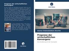 Обложка Prognose der wirtschaftlichen Konvergenz
