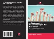 Couverture de O Processo de Democratização dos Camarões