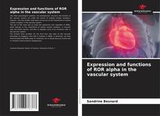Bookcover of Expression and functions of ROR alpha in the vascular system