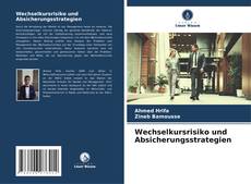 Copertina di Wechselkursrisiko und Absicherungsstrategien