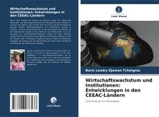 Обложка Wirtschaftswachstum und Institutionen: Entwicklungen in den CEEAC-Ländern