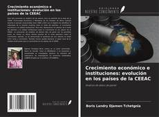 Buchcover von Crecimiento económico e instituciones: evolución en los países de la CEEAC
