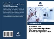 Ursachen Der Gallenblasenerkrankung, Klinische Anzeichen, Untersuchungsmethoden kitap kapağı