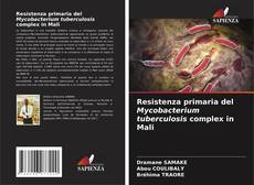 Capa do livro de Resistenza primaria del Mycobacterium tuberculosis complex in Mali 