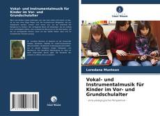 Portada del libro de Vokal- und Instrumentalmusik für Kinder im Vor- und Grundschulalter