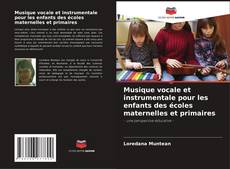 Bookcover of Musique vocale et instrumentale pour les enfants des écoles maternelles et primaires