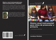 Copertina di Música vocal-instrumental para niños de preescolar y primaria