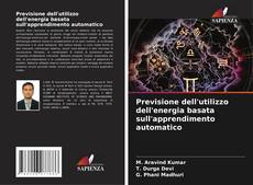 Bookcover of Previsione dell'utilizzo dell'energia basata sull'apprendimento automatico