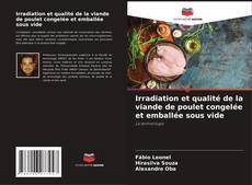 Couverture de Irradiation et qualité de la viande de poulet congelée et emballée sous vide