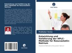 Capa do livro de Entwicklung und Validierung der HPLC-Methode für Rosuvastatin-Natrium 