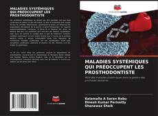 Bookcover of MALADIES SYSTÉMIQUES QUI PRÉOCCUPENT LES PROSTHODONTISTE