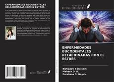 Bookcover of ENFERMEDADES BUCODENTALES RELACIONADAS CON EL ESTRÉS