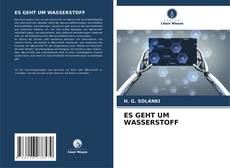 Обложка ES GEHT UM WASSERSTOFF