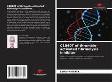 Couverture de C1040T of thrombin-activated fibrinolysis inhibitor