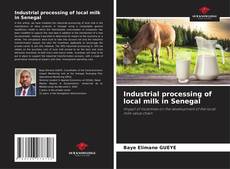 Portada del libro de Industrial processing of local milk in Senegal