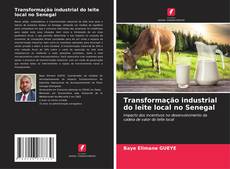 Bookcover of Transformação industrial do leite local no Senegal