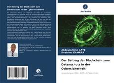 Capa do livro de Der Beitrag der Blockchain zum Datenschutz in der Cybersicherheit 