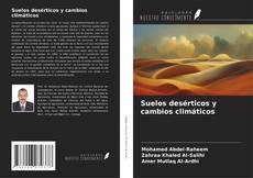 Bookcover of Suelos desérticos y cambios climáticos