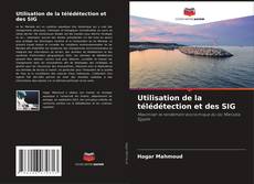 Bookcover of Utilisation de la télédétection et des SIG