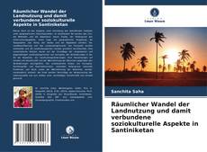 Portada del libro de Räumlicher Wandel der Landnutzung und damit verbundene soziokulturelle Aspekte in Santiniketan