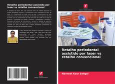 Retalho periodontal assistido por laser vs retalho convencional的封面