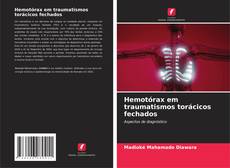 Hemotórax em traumatismos torácicos fechados kitap kapağı