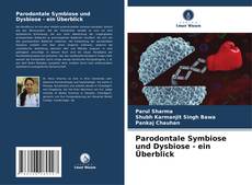 Parodontale Symbiose und Dysbiose - ein Überblick的封面