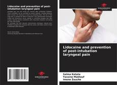 Обложка Lidocaine and prevention of post-intubation laryngeal pain