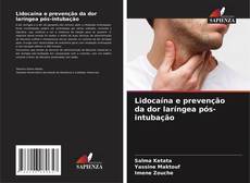 Обложка Lidocaína e prevenção da dor laríngea pós-intubação