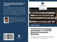 Felsbruchmechanische Simulation in LS-DYNA Diskrete-Elemente-Methode的封面