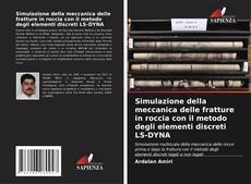 Capa do livro de Simulazione della meccanica delle fratture in roccia con il metodo degli elementi discreti LS-DYNA 