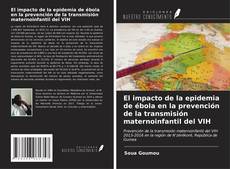 Buchcover von El impacto de la epidemia de ébola en la prevención de la transmisión maternoinfantil del VIH