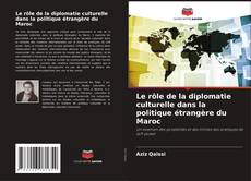 Capa do livro de Le rôle de la diplomatie culturelle dans la politique étrangère du Maroc 