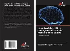 Borítókép a  Impatto del conflitto coniugale sulla salute mentale della coppia - hoz