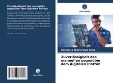 Portada del libro de Zuverlässigkeit des manuellen gegenüber dem digitalen Plotten