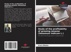 Capa do livro de Study of the profitability of growing sesame (Sesamum indicum L.) 