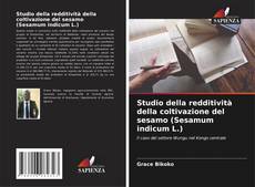 Capa do livro de Studio della redditività della coltivazione del sesamo (Sesamum indicum L.) 