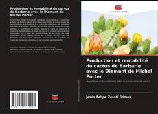 Production et rentabilité du cactus de Barbarie avec le Diamant de Michel Porter kitap kapağı