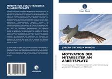 Bookcover of MOTIVATION DER MITARBEITER AM ARBEITSPLATZ