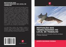 Buchcover von MOTIVAÇÃO DOS TRABALHADORES NO LOCAL DE TRABALHO