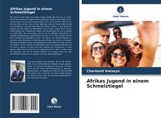 Portada del libro de Afrikas Jugend in einem Schmelztiegel