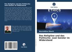 Das Religiöse und das Politische: zwei Geister im Widerstand kitap kapağı