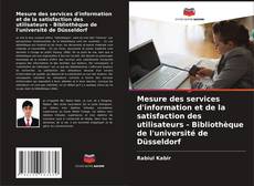 Couverture de Mesure des services d'information et de la satisfaction des utilisateurs - Bibliothèque de l'université de Düsseldorf