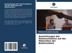 Portada del libro de Auswirkungen der Kommunikation auf die Motivation der Bediensteten