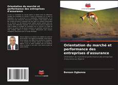 Bookcover of Orientation du marché et performance des entreprises d'assurance