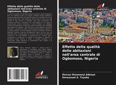 Обложка Effetto della qualità delle abitazioni nell'area centrale di Ogbomoso, Nigeria