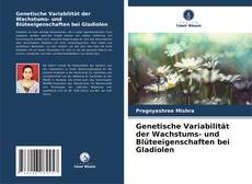 Bookcover of Genetische Variabilität der Wachstums- und Blüteeigenschaften bei Gladiolen