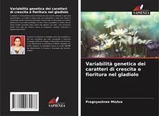 Обложка Variabilità genetica dei caratteri di crescita e fioritura nel gladiolo