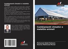 Bookcover of Cambiamenti climatici e malattie animali