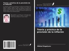 Bookcover of Teoría y práctica de la previsión de la inflación